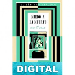 Miedo a la muerte Anna M. Wells