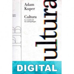 Cultura: la versión de los antropólogos Adam Kuper
