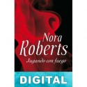 Jugando con fuego Nora Roberts