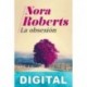 La obsesión Nora Roberts
