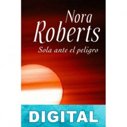 Sola ante el peligro Nora Roberts