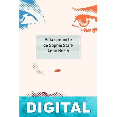 Vida y muerte de Sophie Stark Anna North