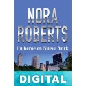 Un héroe en Nueva York Nora Roberts