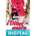 ¡Dime quién eres! Norah Carter