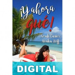 ¡Y ahora qué! Norah Carter & Monika Hoff