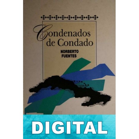 Condenados de Condado Norberto Fuentes