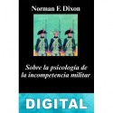 Sobre la psicología de la incompetencia militar Norman F. Dixon