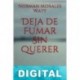 Deja de fumar sin querer Norman Morales Watt