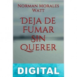 Deja de fumar sin querer Norman Morales Watt