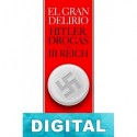 El gran delirio. Hitler, drogas y el III Reich Norman Ohler