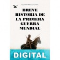 Breve historia de la primera guerra mundial Norman Stone