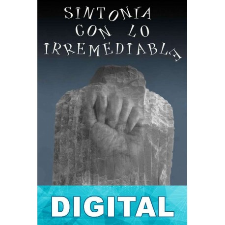 Sintonía con lo irremediable Nuria Álvarez de Sotomayor