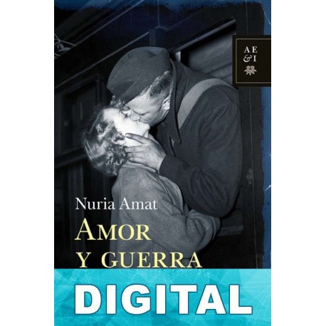 Amor y guerra Nuria Amat