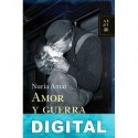 Amor y guerra Nuria Amat