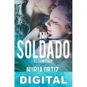 Mi soldado. El comienzo Nuria Ortiz
