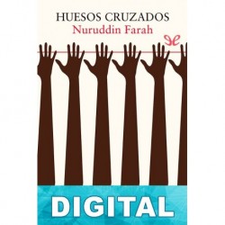 Huesos cruzados Nuruddin Farah