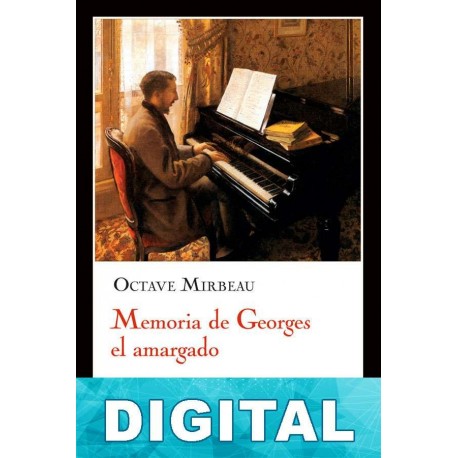Memoria de Georges el amargado Octave Mirbeau