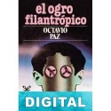 El ogro filantrópico Octavio Paz