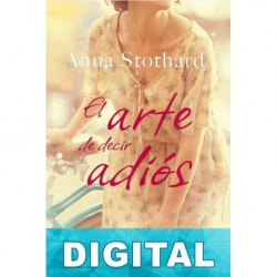 El arte de decir adiós Anna Stothard