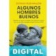 Algunos hombres buenos Octavio Ruiz-Manjón Cabeza
