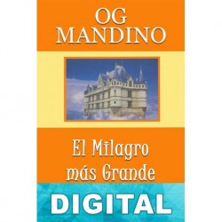 El milagro más grande del mundo Og Mandino