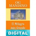 El milagro más grande del mundo Og Mandino