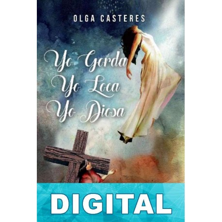 Yo gorda, yo loca, yo diosa Olga Casteres