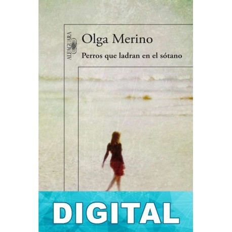 Perros que ladran en el sótano Olga Merino
