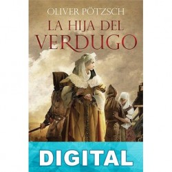 La hija del verdugo Oliver Pötzsch
