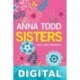 Sisters. lazos infinitos Anna Todd