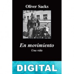 En movimiento. Una vida Oliver Sacks
