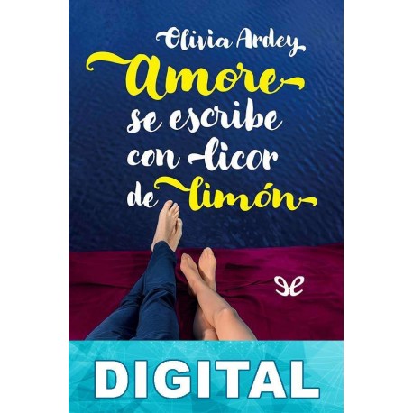 Amore se escribe con licor de limón Olivia Ardey