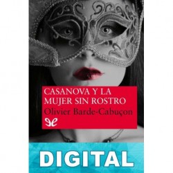 Casanova y la mujer sin rostro Olivier Barde-Cabuçon