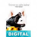Trevor no sabe ladrar Omar Quéper