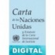 Carta de las Naciones Unidas y Estatuto de la Corte Internacional de Justicia Organización de las Naciones Unidas