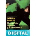 El novelista ingenuo y el sentimental Orhan Pamuk