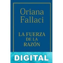 La fuerza de la Razón Oriana Fallaci
