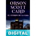 El cuerpo de la casa Orson Scott Card