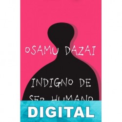 Indigno de ser humano Osamu Dazai