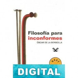 Filosofía para inconformes Óscar de la Borbolla