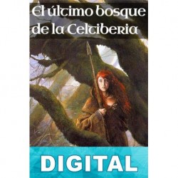 El último bosque de la Celtiberia Óscar Dulce