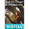 El último bosque de la Celtiberia Óscar Dulce