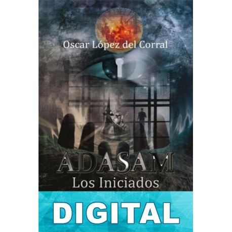 Adasam. Los Iniciados Oscar López del Corral