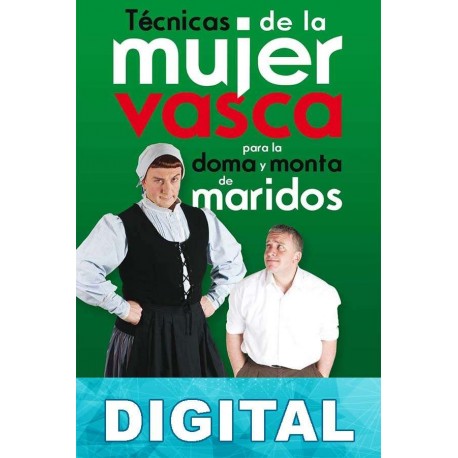 Técnicas de la mujer vasca para la doma y monta de maridos Óscar Terol & Isamay Briones & Iñaki Terol & Susana Ter