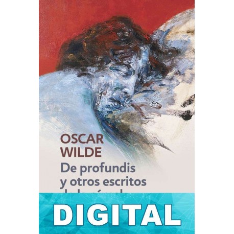 De profundis y otros escritos de la cárcel Oscar Wilde