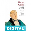 El secreto de la vida: Ensayos Oscar Wilde