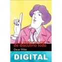 La importancia de discutirlo todo Oscar Wilde