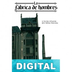 La fábrica de hombres y otros relatos Oskar Panizza