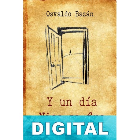 Y un día Nico se fue Osvaldo Bazán