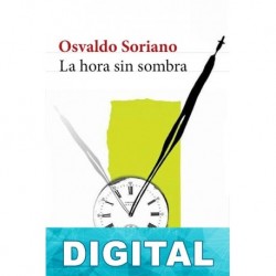 La hora sin sombra Osvaldo Soriano